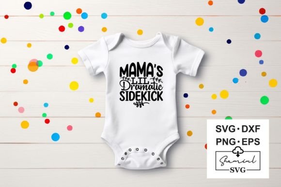 Download Mama's Lil Dramatic Sidekick Svg - Premium Bundle