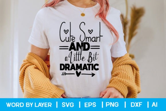 Download Cute Smart and a Little Bit Dramatic - Premium Bundle