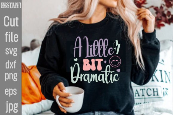 Download A Little Bit Dramatic SVG Cut File - Premium Bundle