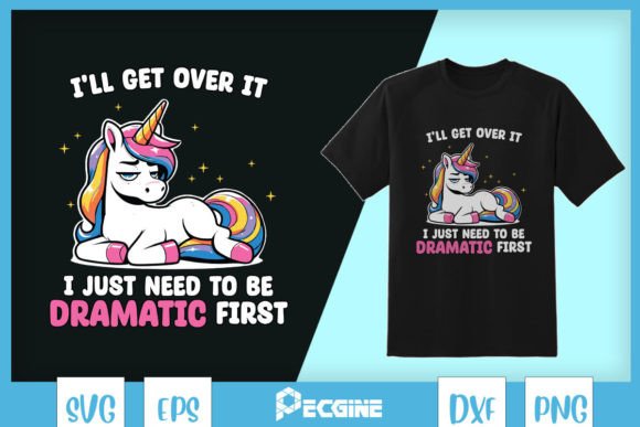 Download Get over It Dramatic First Unicorn SVG - Premium Bundle